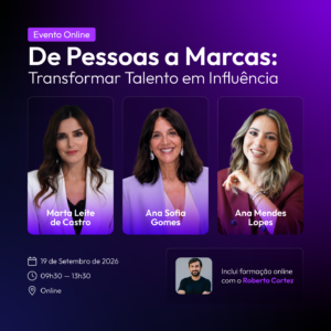 De Pessoas a Marcas: Transformar Talento em Influência
